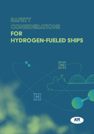 KR Publishes Research Report on Safety Considerations for Hydrogen-Fueled Ships